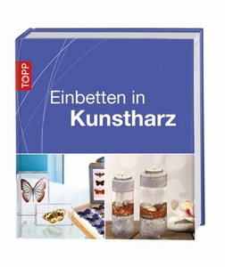 Boek: Einbetten in Kunsthars, Topp uitgave (Duitstalig)